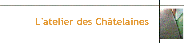 L'atelier des Chtelaines